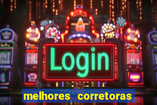 melhores corretoras de investimentos